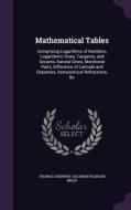 Mathematical Tables di Thomas Sherwin, Solomon Pearson Miles edito da Palala Press