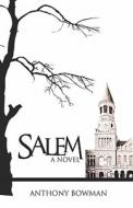 Salem di Anthony Bowman edito da America Star Books