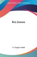 Ben Jonson di G. Gregory Smith edito da Kessinger Publishing, Llc