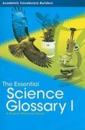 The Essential Science Glossary I: A Student Reference Guide edito da Red Bricklearning
