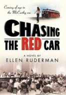 Chasing the Red Car di Ellen Ruderman edito da iUniverse