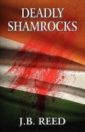 Deadly Shamrocks di J.b. Reed edito da Publishamerica
