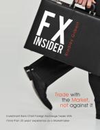 Fx Insider di Brad Gilbert edito da Balboa Press