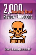2,000 Toxicology Board Review Questions di Richard J. Fruncillo MD Dabt edito da Xlibris