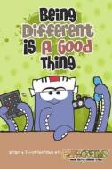 Being Different Is a Good Thing di Alvin C. Ong, Cheri N. Ong edito da Createspace