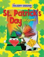 St. Patrick's Day Origami di Ruth Owen edito da PowerKids Press