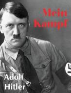 Mein Kampf di Adolf Hitler edito da Bottom Of The Hill Publishing