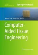 Computer-Aided Tissue Engineering edito da Humana Press
