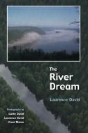 The River Dream di Laurence David edito da Resource Publications