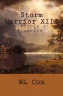 Storm Warrior XIII: Disciple of Justice di Wl Cox edito da Createspace