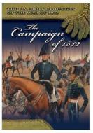 The Campaign of 1812 di Center of Military History United States edito da Createspace