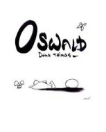 Oswald Doing Things, One Year Anniversary Edition di MR Eric Epote edito da Createspace