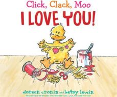 Click, Clack, Moo I Love You! di Doreen Cronin edito da Dreamscape Media