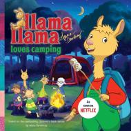 Llama Llama Loves Camping di Anna Dewdney edito da Penguin Putnam Inc