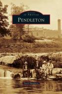 Pendleton di David Humphrey edito da ARCADIA PUB (SC)