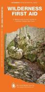 Wilderness First Aid: A Waterproof Pocket Guide to Common Sense Self Care di Dave Canterbury, James Kavanagh, J. M. Kavanagh edito da Waterford Press