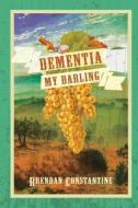 Dementia, My Darling di Brendan Constantine edito da Red Hen Press
