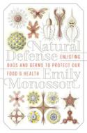 Natural Defense di Emily Monosson edito da Island Press