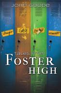 Tales From Foster High di John Goode edito da Dreamspinner Press LLC