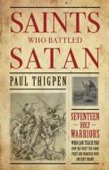 Saints Who Battled Satan di Paul Thigpen edito da TAN Books