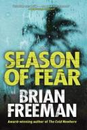 Season of Fear di Brian Freeman edito da QUERCUS PUB INC