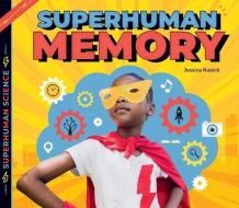 Superhuman Memory di Jessica Rusick edito da BIG BUDDY BOOKS