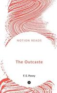 The Outcaste di F. E. edito da Notion Press
