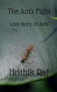 The Ant's Fight di Hrithik Raj edito da HarperCollins Publishers