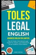 TOLES LEGAL ENGLISH: ADVANCED ENGLISH FO di MARC ROCHE edito da LIGHTNING SOURCE UK LTD