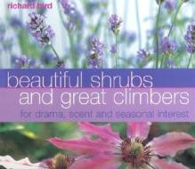 Beautiful Shrubs Great Climbers edito da Southwater Publishing*