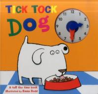 Tick Tock Dog edito da Anness Publishing