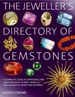 The Jeweller's Directory of Gemstones di Judith Crowe edito da Bloomsbury Publishing PLC