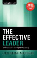 The Effective Leader di Catherine Mattiske edito da TPC - The Performance Company Pty Limited