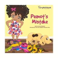 Peanut's Mistake di Karen Kilpatrick edito da NINA CHARLES LLC