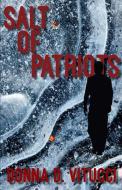 Salt of Patriots di Donna D. Vitucci edito da REBEL EPUBLISHERS