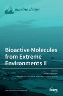Bioactive Molecules from Extreme Environments II edito da MDPI AG