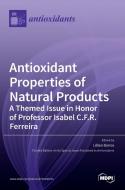Antioxidant Properties of Natural Products edito da MDPI AG