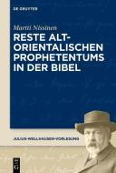 Reste altorientalischen Prophetentums in der Bibel di Martti Nissinen edito da Gruyter, Walter de GmbH