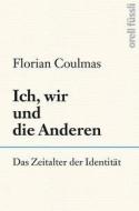 Ich, wir und die Anderen di Florian Coulmas edito da Orell Fuessli Verlag