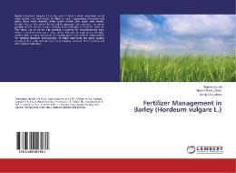 Fertilizer Management in Barley (Hordeum vulgare L.) di Ramkaran Jat, Govind Ram Jakhar, Sanju Choudhary edito da LAP Lambert Academic Publishing