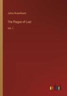 The Plague of Lust di Julius Rosenbaum edito da Outlook Verlag