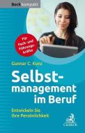 Selbstmanagement im Beruf di Gunnar C. Kunz edito da Beck C. H.
