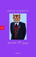 Mann im Zoo di David Garnett edito da btb Taschenbuch