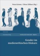 Gender Im Medienethischen Diskurs edito da Franz Steiner Verlag Wiesbaden GmbH