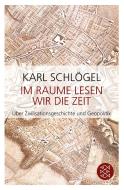 Im Raume lesen wir die Zeit di Karl Schlögel edito da FISCHER Taschenbuch