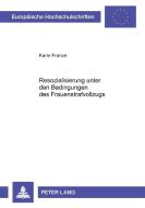 Resozialisierung unter den Bedingungen des Frauenstrafvollzugs di Karin Franze edito da Lang, Peter GmbH