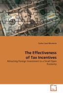 The Effectiveness of Tax Incentives di Carlos Liard-Muriente edito da VDM Verlag Dr. Müller e.K.