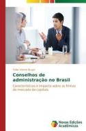 Conselhos De Administracao No Brasil di Vianna Brugni Talles edito da Novas Edicoes Academicas