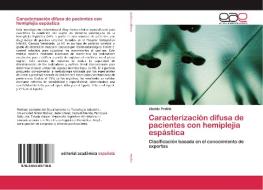 Caracterización difusa de pacientes con hemiplejia espástica di Ubaldo Padilla edito da EAE