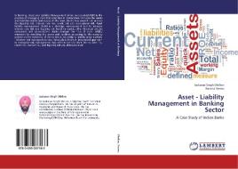 Asset - Liability Management in Banking Sector di Jaskaran Singh Dhillon, Ramita Verma edito da LAP Lambert Academic Publishing